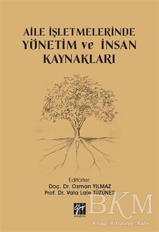 Aile İşletmelerinde Yönetim ve İnsan Kaynakları - Gazi Kitabevi