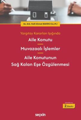 Aile Konutu – Muvazaalı İşlemler – Aile Konutunun Sağ Kalan Eşe Özgülenmesi - 1