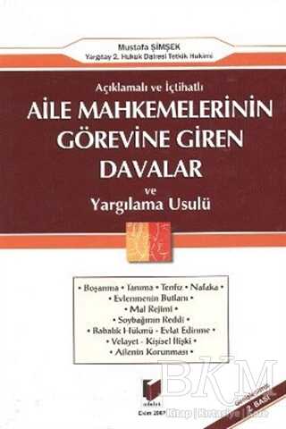 Aile Mahkemelerinin Görevine Giren Davalar ve Yargılama Usulü - Adalet Yayınevi