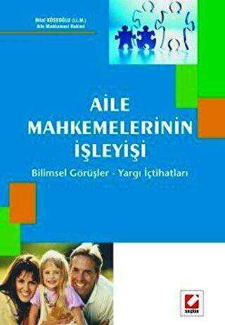 Aile Mahkemelerinin İşleyişi - Seçkin Yayıncılık