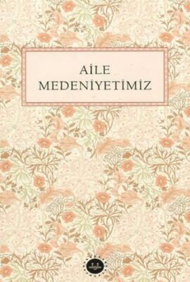 Aile Medeniyetimiz - 1