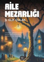 Aile Mezarlığı - Elpis Yayınları