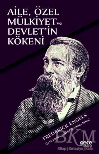 Aile Özel Mülkiyet ve Devlet`in Kökeni - Gece Kitaplığı