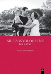 Aile Sosyolojisi`ne Bir Katkı - Dora Basım Yayın