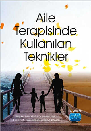 Aile Terapisinde Kullanılan Teknikler - Nobel Akademik Yayıncılık