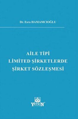 Aile Tipi Limited Şirketlerde Şirket Sözleşmesi - 1
