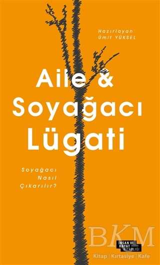 Aile ve Soyağacı Lügati - İnsan ve Hayat Kitaplığı