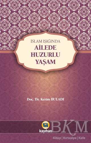 Ailede Huzurlu Yaşam - Kayıhan Yayınları