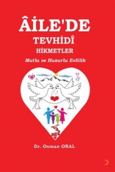 Aile`de Tevhidi Hikmetler Mutlu ve Huzurlu Evlilik - Cinius Yayınları