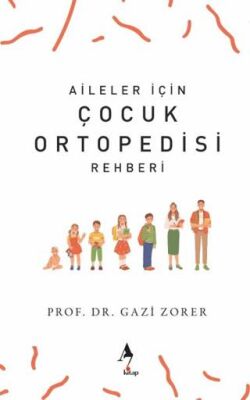 Aileler İçin Çocuk Ortopedisi Rehberi - 1