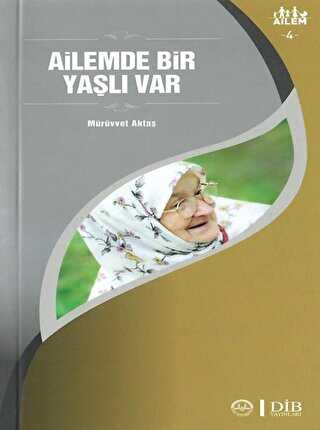 Ailemde Bir Yaşlı Var Ailem 4 - Diyanet İşleri Başkanlığı