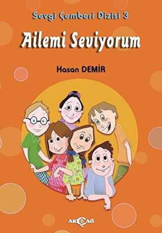 Ailemi Seviyorum - Akçağ Yayınları