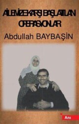 Ailemize Karşı Başlatılan Operasyonlar - Peri Yayınları