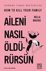 Aileni Nasıl Öldürürsün - Athica Yayınları