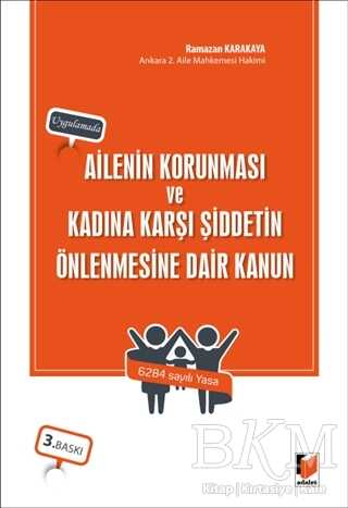 Ailenin Korunması ve Kadına Karşı Şiddetin Önlenmesine Dair Kanun - 1