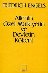 Ailenin Özel Mülkiyetin ve Devletin Kökeni - Sol ve Onur Yayınları