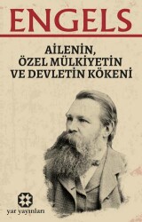 Ailenin, Özel Mülkiyetin ve Devletin Kökeni - Yar Yayınları