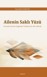 Ailenin Saklı Yüzü - Araştırma Yayınları
