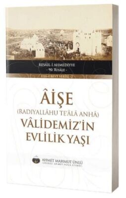 Aişe Validemizin Evlilik Yaşı - 1
