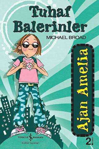 Ajan Amelia - Tuhaf Balerinler - İş Bankası Kültür Yayınları
