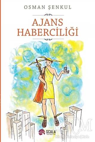 Ajans Haberciliği - Scala Yayıncılık