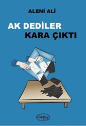 Ak Dediler Kara Çıktı - Dilkitap Yayınları