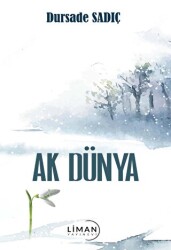 Ak Dünya - Liman Yayınevi