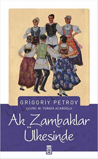 Ak Zambaklar Ülkesinde - Timaş Yayınları