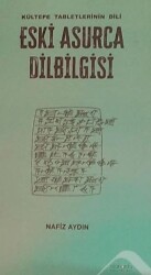 Eski Asurca Dilbilgisi Kültepe Tabletinin Dili - Altınordu Yayınları