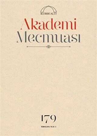 Akademi Mecmuası Sayı: 179 Temmuz 2016 - Kubbealtı Neşriyatı Yayıncılık