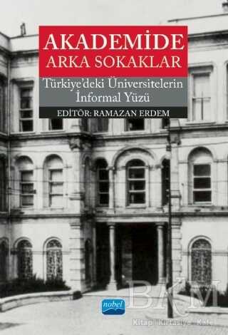 Akademide Arka Sokaklar - Türkiye`deki Üniversitelerin İnformal Yüzü