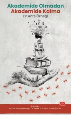 Akademide Olmadan Akademide Kalma: Dr. Ants Örneği - 1
