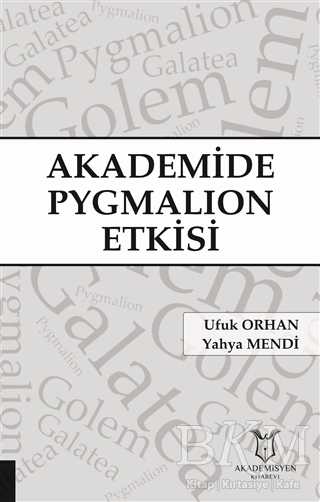 Akademide Pygmalion Etkisi - Akademisyen Kitabevi