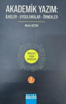 Akademik Yazım: İlkeler - Uygulamalar - Örnekler - 1