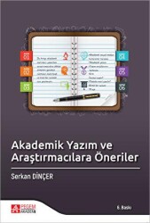 Akademik Yazım ve Araştırmacılara Öneriler - Pegem Akademi Yayıncılık