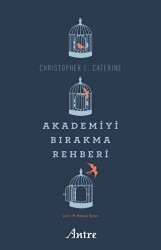 Akademiyi Bırakma Rehberi - Antre Kitap