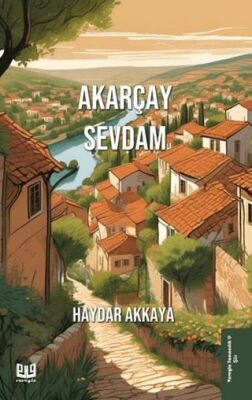 Akarçay Sevdam - 1