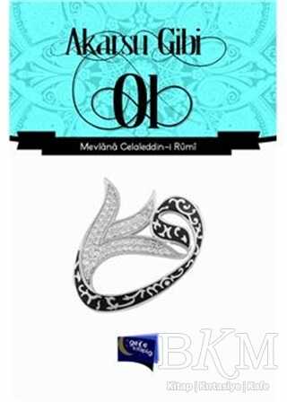 Akarsu Gibi Ol - Gece Kitaplığı