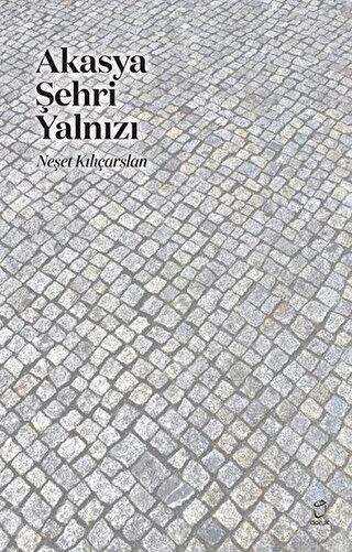 Akasya Şehri Yalnızı - Doruk Yayınları