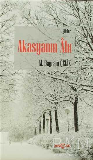 Akasyanın Ahı - Akçağ Yayınları