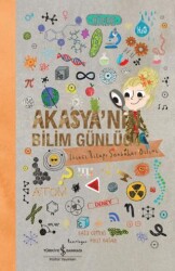 Akasya`nın Bilim Günlüğü- İkinci Kitap Sonbahar Bilimi - İş Bankası Kültür Yayınları