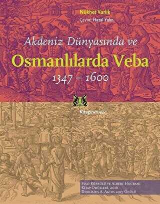 Akdeniz Dünyasında ve Osmanlılarda Veba 1347 - 1600