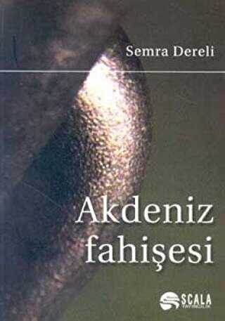 Akdeniz Fahişesi - Scala Yayıncılık