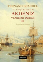 Akdeniz ve Akdeniz Dünyası-3 - Doğu Batı Yayınları