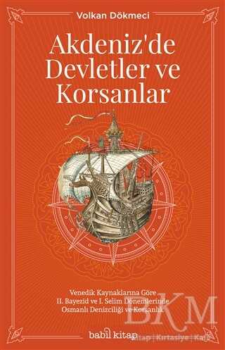 Akdeniz`de Devletler ve Korsanlar - Babil Kitap