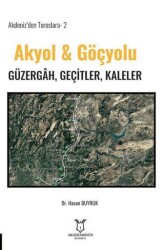 Akdeniz’den Toroslara-2 Akyol & Göçyolu Güzergâh, Geçitler, Kaleler - Akademisyen Kitabevi