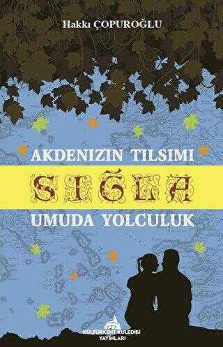 Akdenizin Tılsımı Sığla - Kültürkent Kuledibi Yayınları