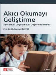 Akıcı Okumayı Geliştirme: Kavramlar, Uygulamalar, Değerlendirmeler - Pegem Akademi Yayıncılık