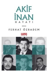 Akif İnan Hayatı - Lumo Yayın Grubu