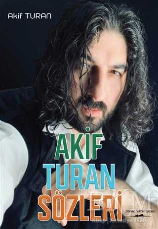 Akif Turan Sözleri - Sokak Kitapları Yayınları